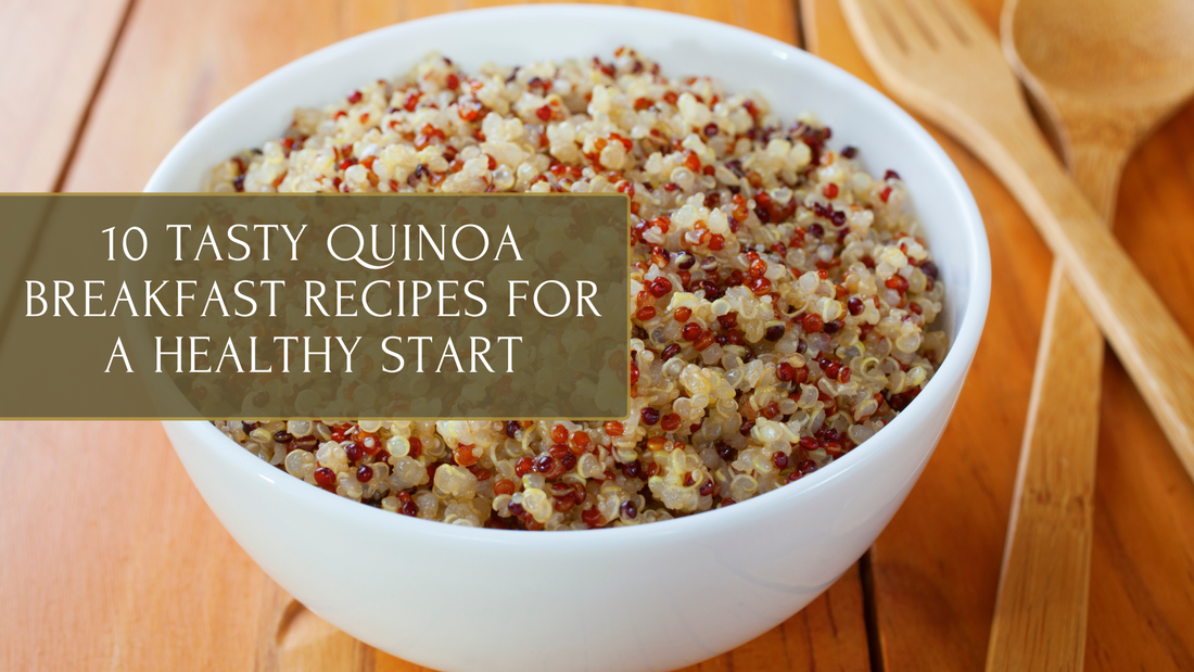 10 Tasty Quinoa Breakfast Recipes for a Healthy Start